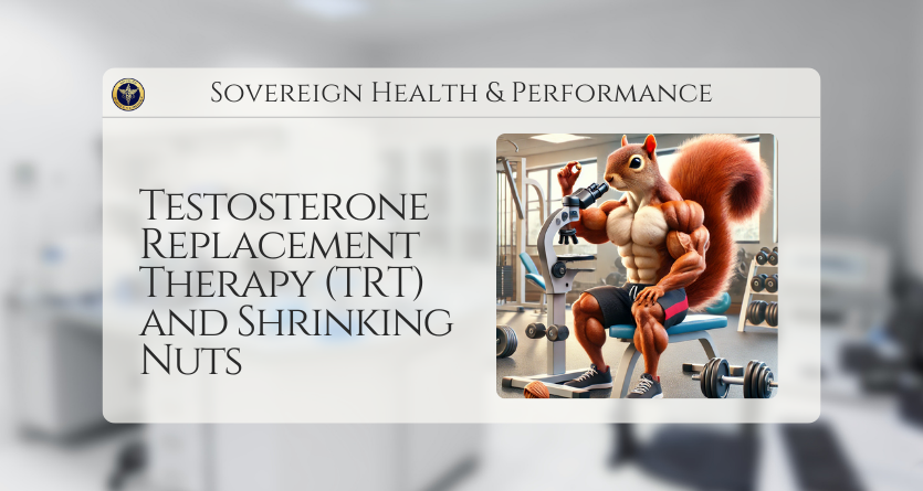 Testosterone Replacement Therapy (TRT) and Shrinking Nuts